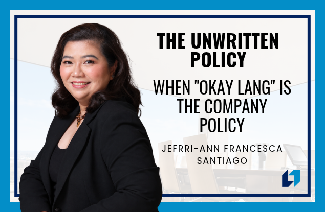 When “Okay Lang” Is the Company Policy