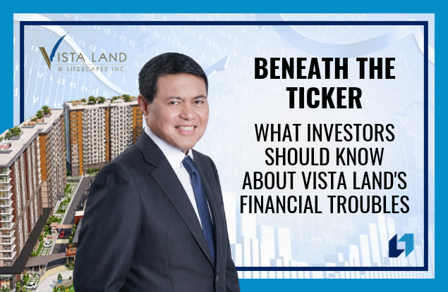 What Investors Should Know About Vista Land’s Financial Troubles